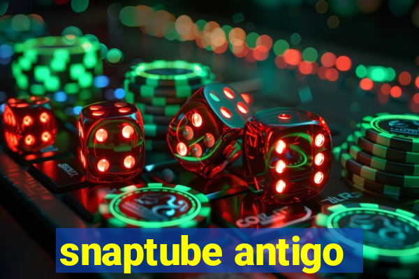 snaptube antigo